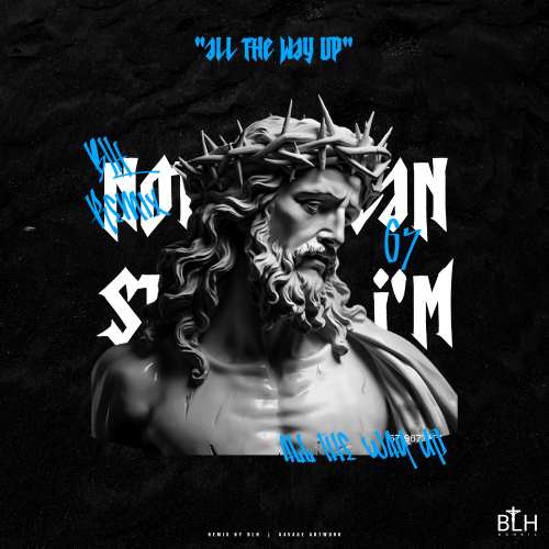 ریمیکس رپی  All The Way Up (BLH)